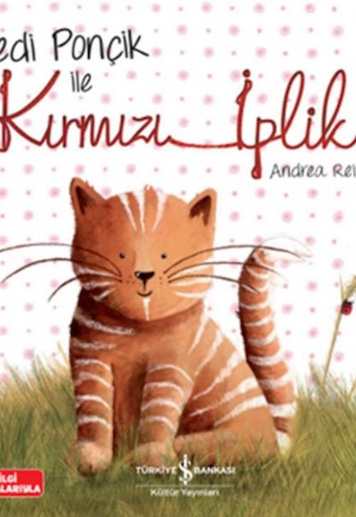 Kedi Ponçik İle Kırmızı İplik Kedi Ponçik İle Kırmızı İplik