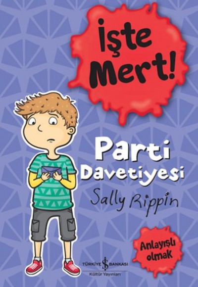 İşte Mert! – Parti Davetiyesi – Anlayışlı Olmak İşte Mert! – Parti Davetiyesi – Anlayışlı Olmak