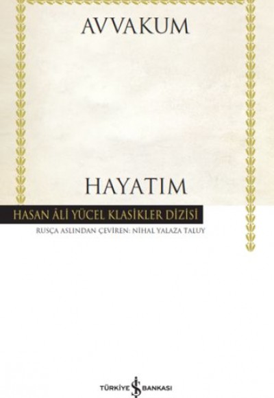 Hayatım - Hasan Ali Yücel Klasikleri (Ciltli) Hayatım - Hasan Ali Yücel Klasikleri (Ciltli)