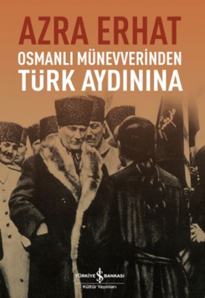 Osmanlı Münevverinden Türk Aydınına Osmanlı Münevverinden Türk Aydınına