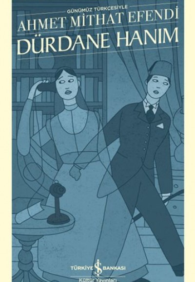 Dürdane Hanım (Günümüz Türkçesiyle)