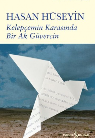 Kelepçemin Karasında Bir Ak Güvercin Kelepçemin Karasında Bir Ak Güvercin