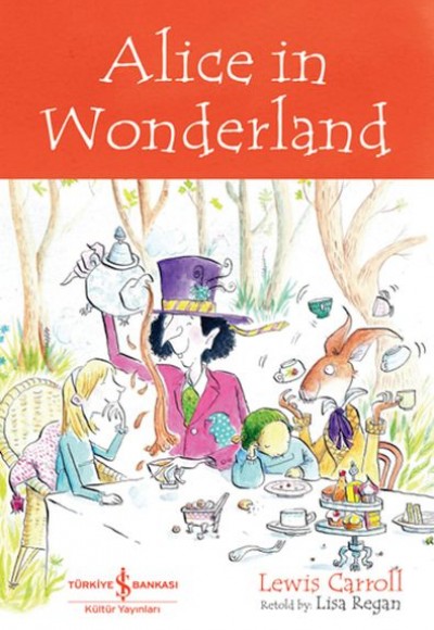 Alıce In Wonderland - Chıldren’S Classıc (İngilizce Kitap) Alıce In Wonderland - Chıldren’S Classıc (İngilizce Kitap)