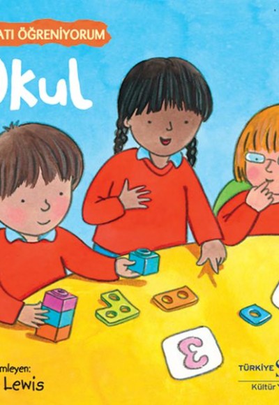 Okul – Hayatı Öğreniyorum Okul – Hayatı Öğreniyorum