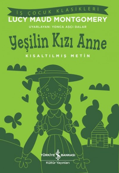 Yeşilin Kızı Anne - Kısaltılmış Metin Yeşilin Kızı Anne - Kısaltılmış Metin