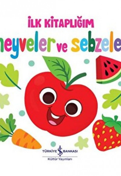 Meyveler ve Sebzeler - İlk Kitaplığım Meyveler ve Sebzeler - İlk Kitaplığım