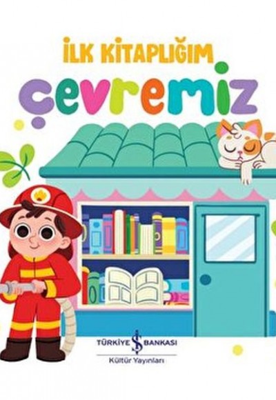 Çevremiz - İlk Kitaplığım Çevremiz - İlk Kitaplığım