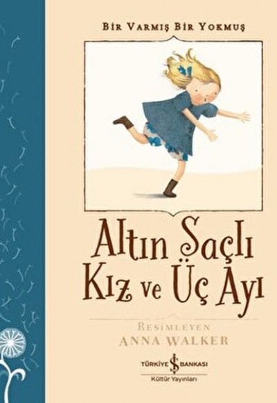 Altın Saçlı Kız ve Üç Ayı - Bir Varmış Bir Yokmuş Altın Saçlı Kız ve Üç Ayı - Bir Varmış Bir Yokmuş