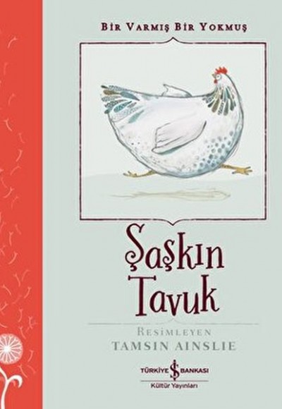 Şaşkın Tavuk - Bir Varmış Bir Yokmuş Şaşkın Tavuk - Bir Varmış Bir Yokmuş