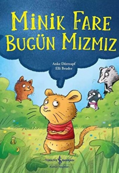 Minik Fare Bugün Mızmız Minik Fare Bugün Mızmız