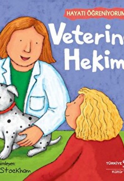 Veteriner Hekim - Hayatı Öğreniyorum Veteriner Hekim - Hayatı Öğreniyorum
