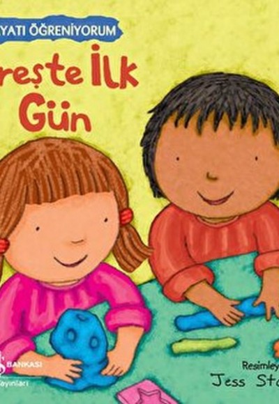 Kreşte İlk Gün - Hayatı Öğreniyorum Kreşte İlk Gün - Hayatı Öğreniyorum