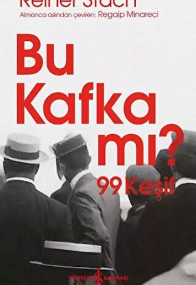 Bu Kafka mı? 99 Keşif Bu Kafka mı? 99 Keşif