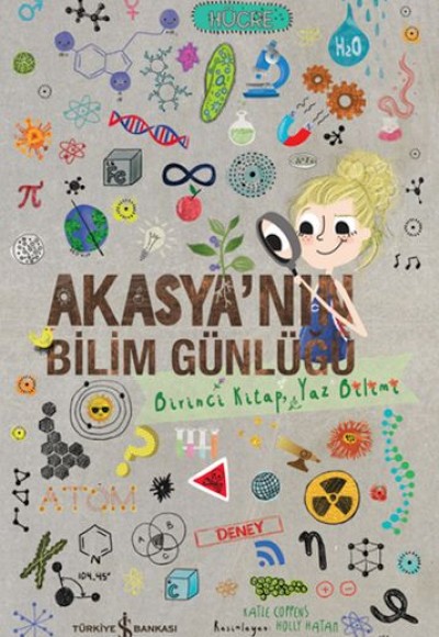 Akasya’Nın Bilim Günlüğü – Birinci Kitap, Yaz Bilimi Akasya’Nın Bilim Günlüğü – Birinci Kitap, Yaz Bilimi