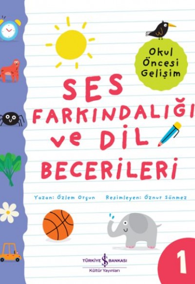 Ses Farkındalığı Ve Dil Becerileri – Okul Öncesi Gelişim Ses Farkındalığı Ve Dil Becerileri – Okul Öncesi Gelişim