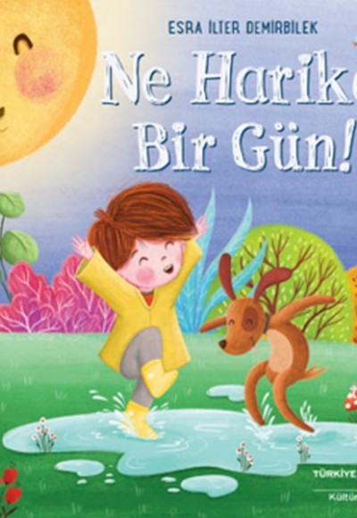 Ne Harika Bir Gün! Ne Harika Bir Gün!