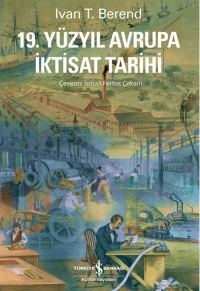 19. Yüzyıl Avrupa İktisat Tarihi 19. Yüzyıl Avrupa İktisat Tarihi