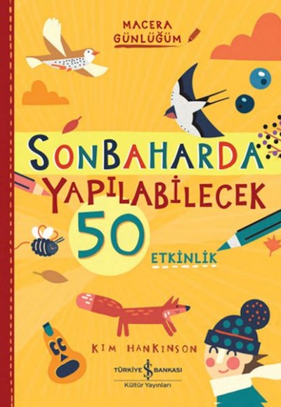 Sonbaharda Yapılabilecek 50 Etkinlik – Macera Günlüğüm Sonbaharda Yapılabilecek 50 Etkinlik – Macera Günlüğüm
