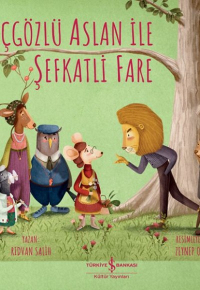 Açgözlü Aslan İle Şefkatli Fare Açgözlü Aslan İle Şefkatli Fare