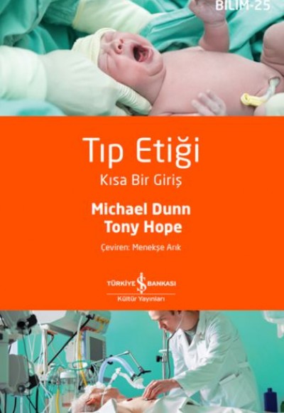 Tıp Etiği – Kısa Bir Giriş Tıp Etiği – Kısa Bir Giriş