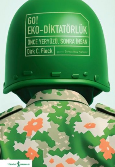 Go! Eko-Diktatörlük – Önce Yeryüzü, Sonra İnsan Go! Eko-Diktatörlük – Önce Yeryüzü, Sonra İnsan