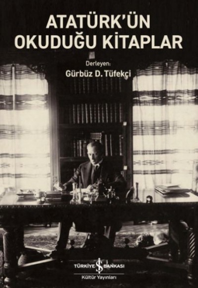 Atatürk’ün Okuduğu Kitaplar Atatürk’ün Okuduğu Kitaplar