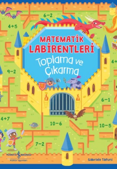 Matematik Labirentleri Toplama Ve Çıkarma Matematik Labirentleri Toplama Ve Çıkarma