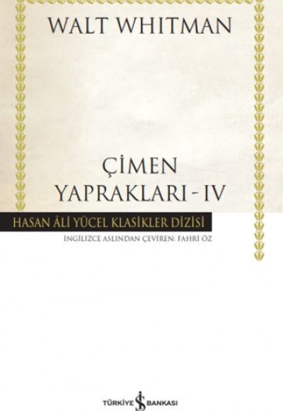 Çimen Yaprakları - IV - Hasan Ali Yücel Klasikleri Çimen Yaprakları - IV - Hasan Ali Yücel Klasikleri