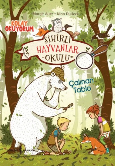 Sihirli Hayvanlar Okulu – Çalınan Tablo – Kolay Okuyorum Sihirli Hayvanlar Okulu – Çalınan Tablo – Kolay Okuyorum