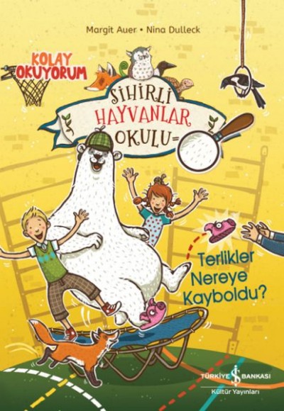 Sihirli Hayvanlar Okulu – Terlikler Nereye Kayboldu?– Kolay Okuyorum Sihirli Hayvanlar Okulu – Terlikler Nereye Kayboldu?– Kolay Okuyorum