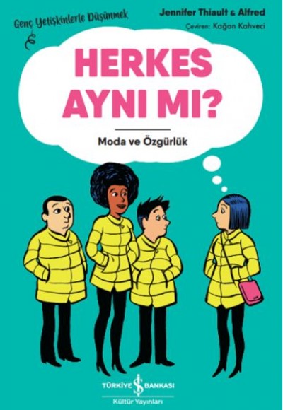 Herkes Aynı Mı? – Genç Yetişkinlerle Düşünmek Herkes Aynı Mı? – Genç Yetişkinlerle Düşünmek