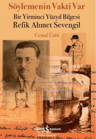 Söylemenin Vakti Var - Bir Yirminci Yüzyıl Bilgesi Refik Ahmet Sevengil Söylemenin Vakti Var - Bir Yirminci Yüzyıl Bilgesi Refik Ahmet Sevengil
