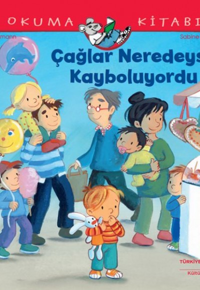 Çağlar Neredeyse Kayboluyordu İlk Okuma Kitabım Çağlar Neredeyse Kayboluyordu İlk Okuma Kitabım