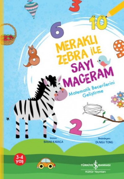 Meraklı Zebra İle Sayı Maceram,Matematik Becerilerini Geliştirme Meraklı Zebra İle Sayı Maceram,Matematik Becerilerini Geliştirme