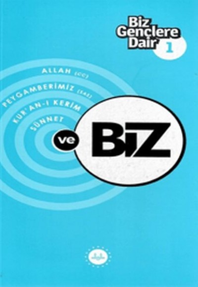 Biz Gençlere Dair 1 Biz Gençlere Dair 1