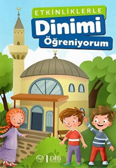 Etkinliklerle Dinimi Öğreniyorum Etkinliklerle Dinimi Öğreniyorum