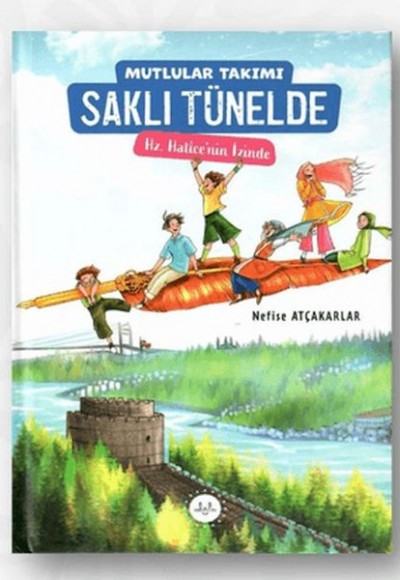 Mutlular Takımı Saklı Tünelde - Hz. Hatice’nin İzinde