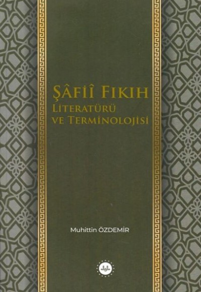 Şafii Fıkıh Literatürü ve Terminolojisi Şafii Fıkıh Literatürü ve Terminolojisi