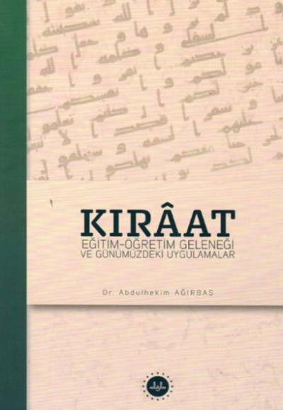 Kıraat Eğitim Öğretim Geleneği ve Günümüzdeki Uygulamalar Kıraat Eğitim Öğretim Geleneği ve Günümüzdeki Uygulamalar