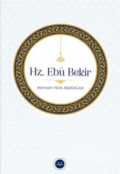 Hz. Ebu Bekir Hz. Ebu Bekir