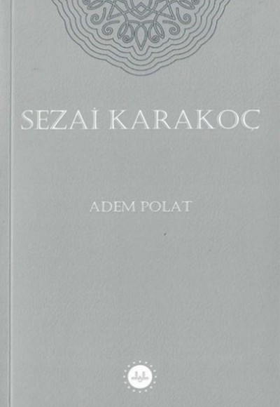 Sezai Karakoç Sezai Karakoç