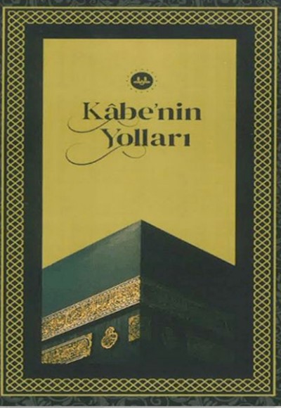 Kabe'nin Yolları Kabe'nin Yolları