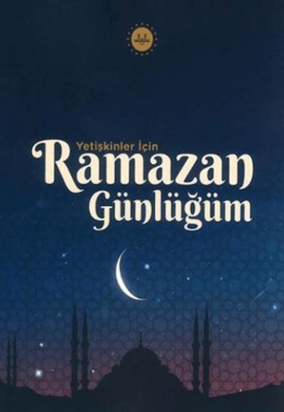 Yetişkinler İçin Ramazan Günlüğüm Yetişkinler İçin Ramazan Günlüğüm