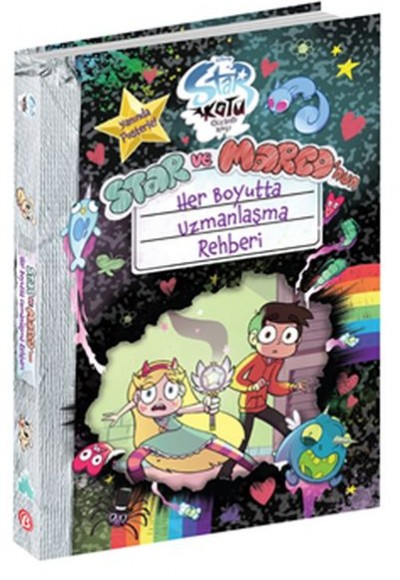 Star ve Marco’nun Her Boyutta Uzmanlaşma Rehberi - Disney- Star Kötü Güçlere Karşı Star ve Marco’nun Her Boyutta Uzmanlaşma Rehberi - Disney- Star Kötü Güçlere Karşı