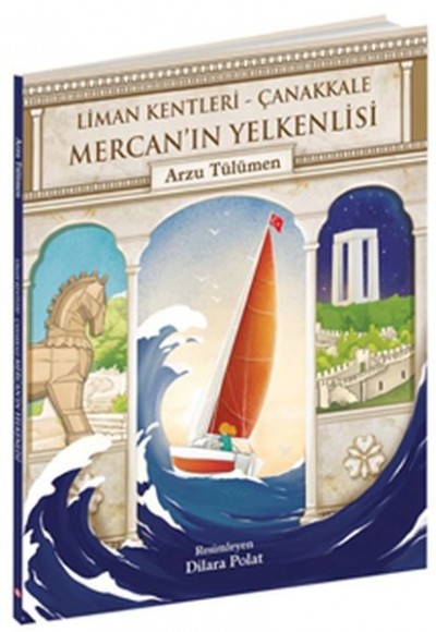 Mercan'ın Yelkenlisi - Liman Kentleri Çanakkale Mercan'ın Yelkenlisi - Liman Kentleri Çanakkale