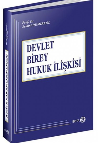 Devlet-Birey-Hukuk İlişkisi Devlet-Birey-Hukuk İlişkisi