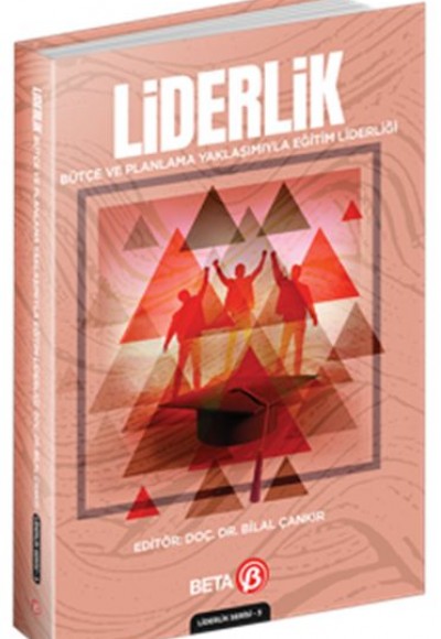Liderlik Bütçe ve Planlama Yaklaşımıyla Eğitim Liderliği Liderlik Bütçe ve Planlama Yaklaşımıyla Eğitim Liderliği