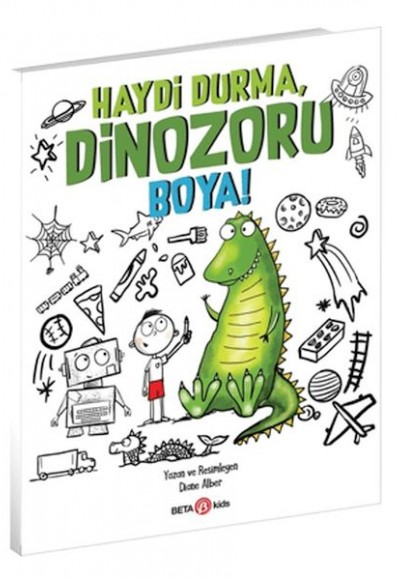 Haydi Durma, Dinozoru Boya! Haydi Durma, Dinozoru Boya!