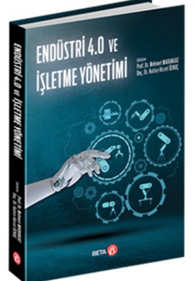 Endüstri 4.0 ve İşletme Yönetimi Endüstri 4.0 ve İşletme Yönetimi