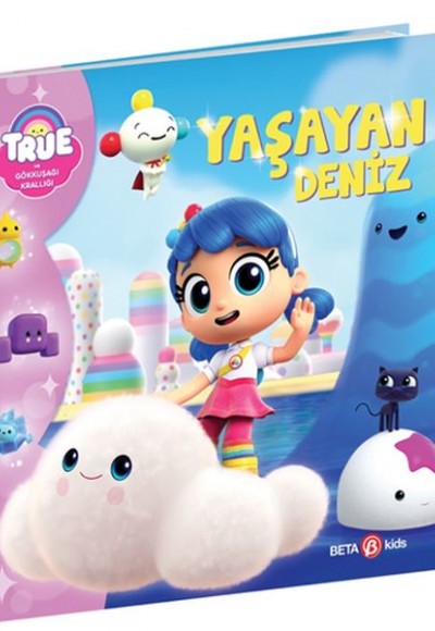 True ve Gökkuşağı Krallığı Yaşayan Deniz True ve Gökkuşağı Krallığı Yaşayan Deniz